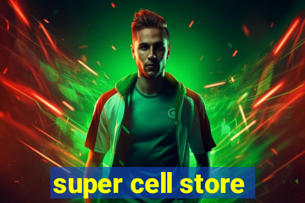 super cell store